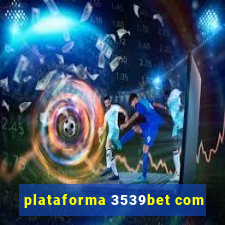 plataforma 3539bet com